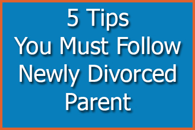 5 Tips You Must Follow, Newly Divorced Dad by Fred Campos https://www.daddygotcustody.com