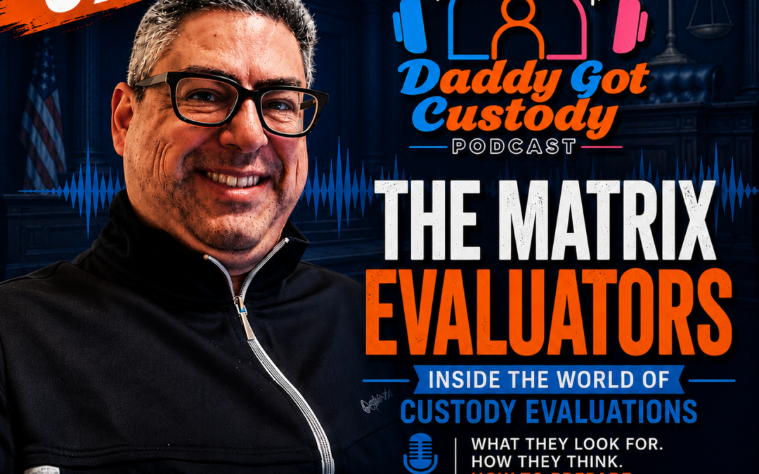 The Matrix: Custody Evaluators, Evidence & Depositions