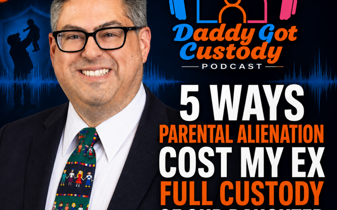 DGC 046 — 5 Ways Parental Alienation Cost My Ex Full Custody of Our Daughter